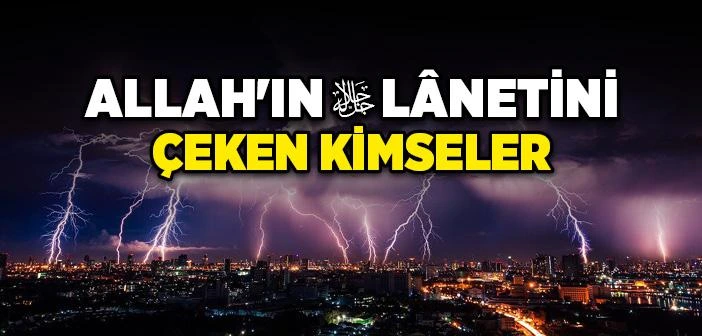 Allah'ın lanetine düşenler..!